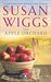 The Apple Orchard (Bella Vista Chronicles #1) by Susan Wiggs