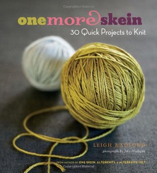 One Skein: 30 Quick Projects by Leigh Radford 6510164