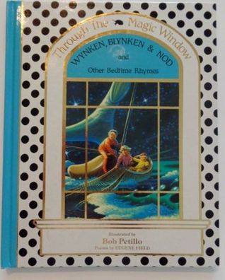 Wynken, Blynken, and Nod and Other Bedtime Rhymes