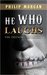 He Who Laughs (The Dotson Chronicles #3) by Philip Morgan