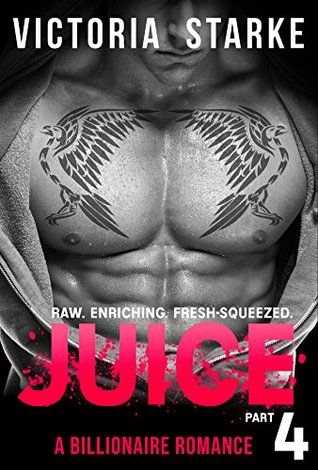 juice-an-alpha-male-billionaire-romance-part-4