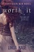 Worth It (Forbidden Men, #6) by Linda Kage