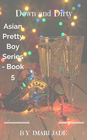 down-and-dirty-asian-pretty-boy-book-5