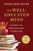 The Well-Educated Mind A Guide to the Classical Education You Never Had by Susan Wise Bauer