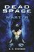 Dead Space: Martyr (Dead Space, #1)