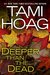 Deeper Than the Dead (Oak Knoll #1) by Tami Hoag