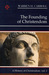 The Founding of Christendom A History of Christendom, Vol. 1 by Warren H. Carroll