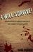 I Will Survive tips and hints to help you survive in this zombie infested world by Dana Burkey