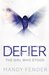 Defier The Girl Who Stood by Mandy Fender