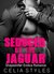 Seduced by the Jaguar by Celia Styles