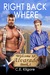 Right Back Where (Welcome to Alvarado, #1) by C.E. Kilgore
