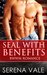 BWWM Seal with Benefits (BBW Interracial Alpha Male Romance) (Military Navy Seal Short Stories) by Serena Vale