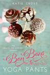 Bon Bons to Yoga Pants (The Health and Happiness Society, #1)