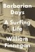 Barbarian Days: A Surfing Life