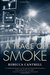 A Trace of Smoke (Hannah Vogel, #1) by Rebecca Cantrell