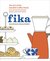Fika The Art of The Swedish Coffee Break, with Recipes for Pastries, Breads, and Other Treats by Anna Brones