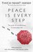 Peace Is Every Step The Path of Mindfulness in Everyday Life by Thich Nhat Hanh