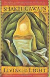 Living in the Light by Shakti Gawain
