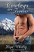 Cowboys are Forever Book One Forever Cowboys Series by Hope Whitley
