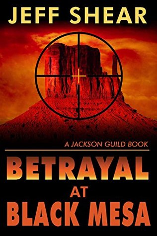 the-trinity-conspiracy-betrayal-at-black-mesa-jackson-guild-saga-book-3