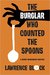 The Burglar Who Counted the Spoons A Bernie Rhodenbarr Mystery by Lawrence Block