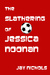 The Slathering of Jessica Noonan by Jay Nichols