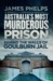 Australia's Most Murderous Prison Behind the Walls of Goulburn Jail by James Phelps