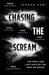 Chasing the Scream The First and Last Days of the War on Drugs by Johann Hari