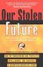 Our Stolen Future by Theo Colborn Our Stolen Future by Theo Colborn