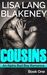 Cousins (Cousins, #1) by Lisa Lang Blakeney