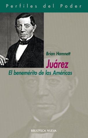 juarez-el-benemrito-de-las-amricas-perfiles-del-poder