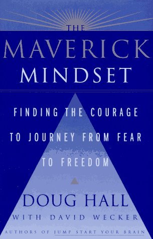 The Maverick Mindset: Finding the Courage to Journey from Fear to Freedom Ebook epub descarga gratuita italiano