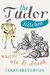 The Tudor Kitchen: What the Tudors Ate Drank