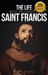 The Life and Prayers of Saint Francis of Assisi by Francis of Assisi
