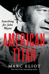 American Titan: Searching for John Wayne cover