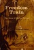 Freedom Train The Story of Harriet Tubman by Dorothy Sterling