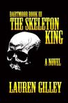 The Skeleton King (Dartmoor, #3) The Skeleton King (Dartmoor, #3)