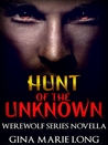 Hunt of the Unknown: Werewolf Series Novella