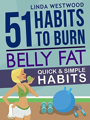 blast-away-your-belly-fat-51-powerful-habits-to-lose-weight-get-toned-burn-belly-fat-forever-healthy-habits-book-4