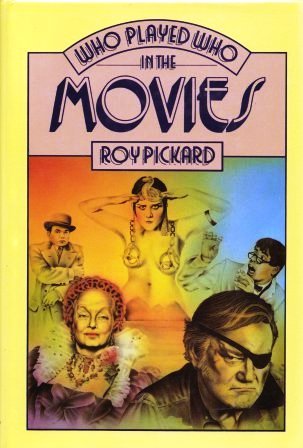 who-played-who-in-the-movies-an-a-z