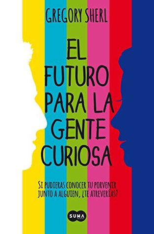 El futuro para la gente curiosa El futuro para la gente curiosa