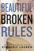 Beautiful Broken Rules (Broken #1) by Kimberly Lauren