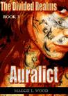 Auralict (The Divided Realms, #3)