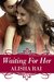 Waiting For Her (The Karimi Siblings, #2) by Alisha Rai