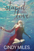 Stupid Love (Stupid in Love, #3) by Cindy Miles