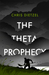 The Theta Prophecy by Chris Dietzel