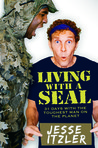 Living with a SEAL: 31 Days Training with the Toughest Man on the Planet