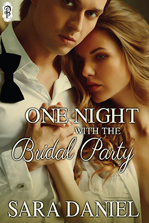 One Night With the Bridal Party by Sara Daniel