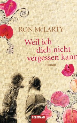 weil-ich-dich-nicht-vergessen-kann-roman