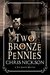 Two Bronze Pennies A police procedural set in late 19th Century England (A Det. Insp. Tom Harper Mystery) by Chris Nickson